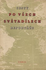 : Cesty po všech světadílech : Sborník sovětských reportáží, 1950