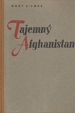 Ziemke: Tajemný Afghanistan : Vyslancem v Kabulu, 1941