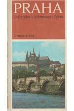 Rybár: Praha : Průvodce-informace-fakta, 1975