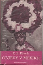 Kisch: Objevy v Mexiku, 1950