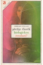 Straass: Přežije člověk biologickou revoluci?, 1984