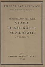 Pelikán: Vláda demokracie ve filosofii a jiné essaye, 1929
