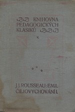 Rousseau: Emil čili o vychování, díl  1.: 1.-3. kniha, 1910