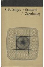 Odujev: Stezkami Zarathuštry : Vliv nietzscheovství na německou buržoazní filozofii, 1976
