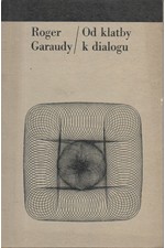Garaudy: Od klatby k dialogu, 1967