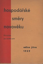 : Hospodářské směry novověku : Studijní příručka pro sociální práci, 1939