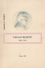 Petrus: Václav Klofáč : 1868 - 1942, 1992