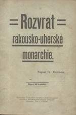 Modráček: Rozvrat rakousko-uherské monarchie : Historicko-politický nástin, 1904