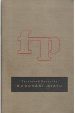 Peroutka: Budování státu : Československá politika v letech popřevratových. 1, Rok 1918, 1933