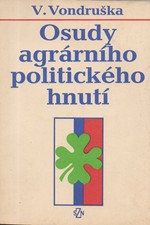 Vondruška: Osudy agrárního politického hnutí, 1990