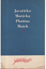 Holeček: Javoříčko, Morávka, Ploština, Mnich : památná místa boje českých zemí proti fašismu, 1953