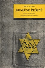 Kárný: Konečné řešení : Genocida českých židů v německé protektorátní politice, 1991