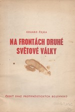Čejka: Protifašistický a národně osvobozenecký boj Čechů a Slováků v letech druhé světové války v zahraničí, 1978