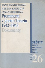 Hyndráková: Prominenti v ghettu Terezín : (1942-1945) : edice dokumentů, 1996