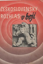 Disman: Československý rozhlas v boji, 1945
