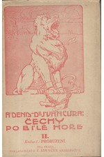 Denis: Čechy po Bílé hoře. díl 2. kn. 1., Probuzení, 1911
