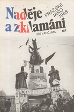 Vančura: Naděje a zklamání : Pražské jaro 1968, 1990