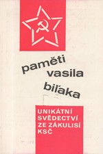 Biľak: Paměti Vasila Biľaka : unikátní svědectví ze zákulisí KSČ. I, 1991