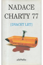 Nadace Charty 77: Nadace Charty 77 : (dvacet let), 1998