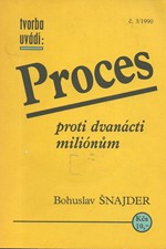 Šnajder: Proces proti dvanácti miliónům, 1990