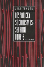 Texler: Despotický socialismus: selhání utopie, 1996