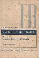 Šmeral: President Budovatel : Život a dílo presidenta Dra Edvarda Beneše, 1946