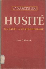 Macek: Husité na Baltu a ve Velkopolsku, 1952