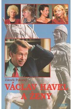 Pokorný: Václav Havel a ženy, aneb, Všechny prezidentovy matky, 1999