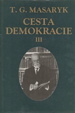Masaryk: Cesta demokracie, svazek 3.: Projevy, články, rozhovory 1924-1928, 1994