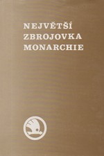 Janáček: Největší zbrojovka monarchie : škodovka v dějinách, dějiny ve Škodovce 1859-1918, 1990
