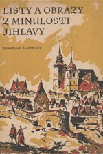 Hoffmann: Listy a obrazy z minulosti Jihlavy, 1958