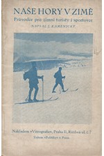 Kamenický: Naše hory v zimě : Průvodce pro zimní turisty i sportovce, 1926