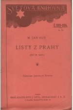 Hus: Listy z Prahy : (Do r. 1412). Listů Husových svazek první, 1929