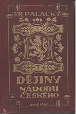 Palacký: Dějiny národu českého v Čechách a v Moravě, 1928