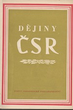 Husa: Dějiny ČSR : Učeb. text pro školy všeob. vzdělávací a školy pedagog. 1. díl, 1953