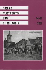 : Sborník vlastivědných prací z Podblanicka, 44-47, 2007