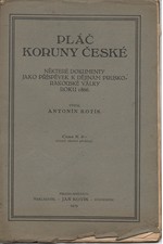 Kotík: Pláč koruny české : některé dokumenty jako příspěvek k dějinám prusko-rakouské války roku 1866, 1919