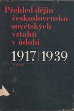 Amort: Přehled dějin československo-sovětských vztahů v údobí 1917/1939, 1975