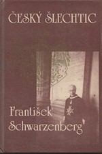 Škutina: Český šlechtic František Schwarzenberg, 1990