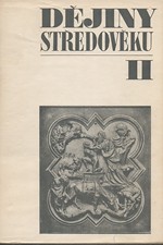 : Dějiny středověku : Učebnice pro studium učitelství na pedagogogických fakultách. 2., 1968
