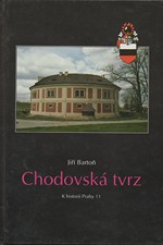 Bartoň: Chodovská tvrz : k historii Prahy 11, 1996