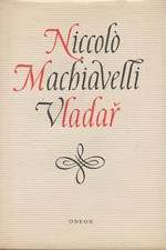 Machiavelli: Vladař ; Život Castruccia Castracaniho z Lukky, 1969