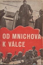 Smetáček: Od Mnichova k válce, 1945