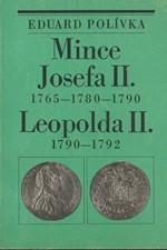 Polívka: Mince Josefa II. 1765-1780-1790 a Leopolda II. 1790-1792, 1986
