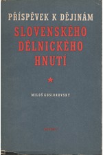 Gosiorovský: Příspěvek k dějinám slovenského dělnického hnutí, 1952