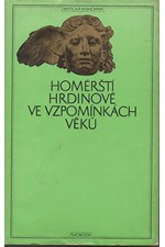 : Homérští hrdinové ve vzpomínkách věků, 1977