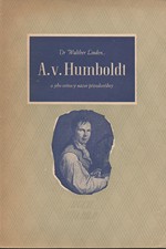 Linden: Alexander von Humboldt a jeho světový názor přírodovědný, 1945
