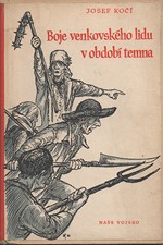Kočí: Boje venkovského lidu v období temna : Povstání nevolníků v XVII. a XVIII. století, 1953