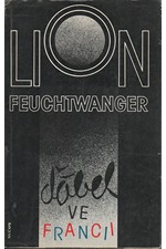 Feuchtwanger: Ďábel ve Francii : zážitky : se zprávou Marty Feuchtwangerové Útěk, 1987