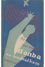 Wechsberg: Honba za modráčkem, 1948